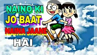 # || Naino ki ye Baat Naina Jaane Hai With# || Doraemon Version || #