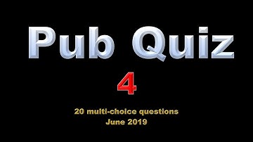 Pub Quiz (#4) 20 Trivia Questions with Answers (multiple-choice)