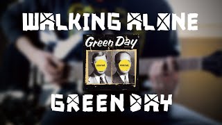 Green Day - Walking Alone (Guitar Cover)