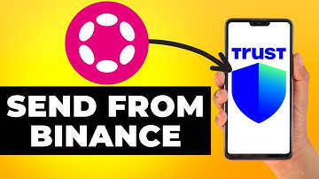 How to Transfer Polkadot from Binance to Trust Wallet (Step by Step)