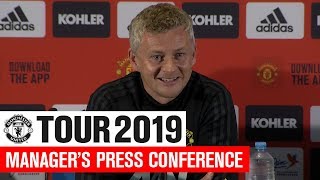 Manchester United | Tour 2019 | Ole Gunnar Solskjaer Press Conference