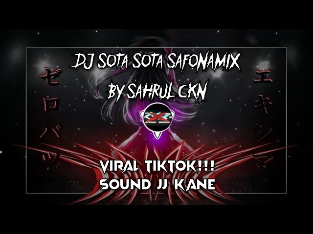 DJ Sota sota safonamix By Sahrul ckn ( Slowed🎶 + Reverb🔊 )🎧 class=