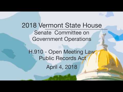 Vermont State House: H.910 - Open Meeting Law Public Records Act 4/4/18