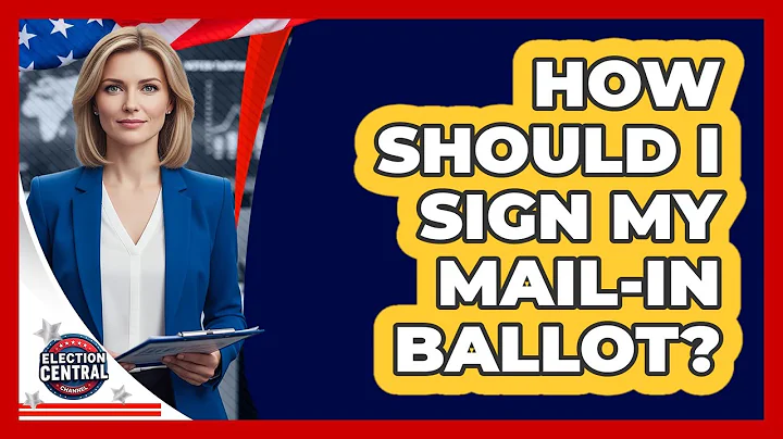 How Should I Sign My Mail-In Ballot?