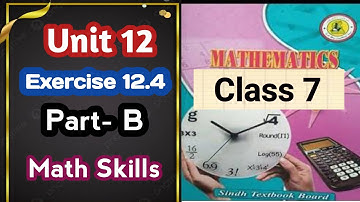 #Maths Class 7 | Unit 12 | Exercise 12.4 | part-B | Sindh Textbook board