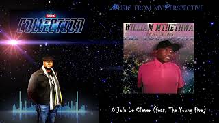 William Mthethwa U0026 The Young Five    Ujola No Clever