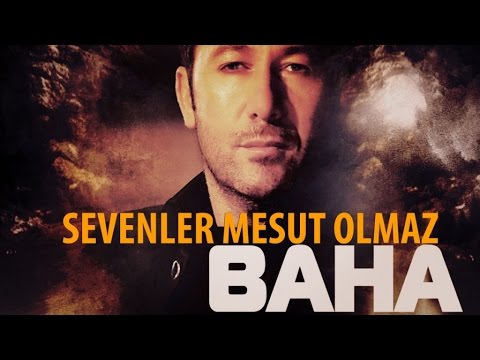 Baha - Sevenler Mesut Olmaz