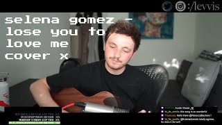 Taken from friday's stream, somebody requested selena gomez' wonderful
song 'lose you to love me' so i thought why not ?! here's a cover of
the by lewis...