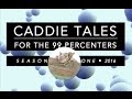 2-minute trailer of "Caddie Tales for the 99 Percenters"