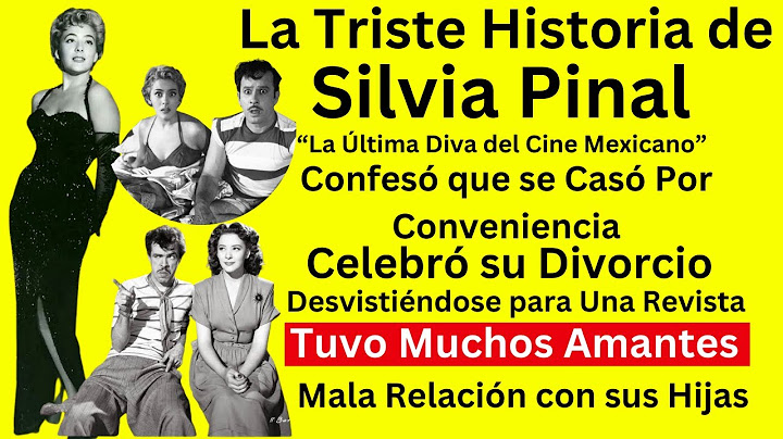 la triste historia de Silvia Pinal | Una Vida bien vivida | Romances Polémicos