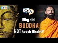 Why did lord buddha not teach bhakti  qa with swami mukundananda  jkyog retreat