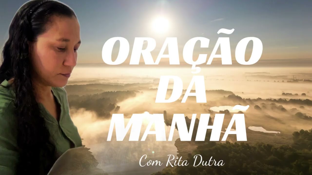 ORAÇÃO DA MANHÃ 01/03/26 COM RITA DUTRA