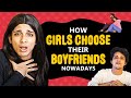 How girls choose boyfriend nowadays