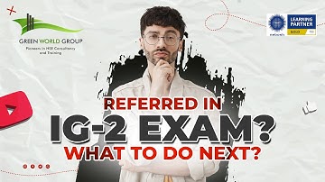 Got a Refer in Your IG2 Exam? | Importance of the IG2 Examiner Feedback Form | Green World Group