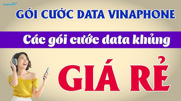 Gói cước data vinaphone ❤️ Các gói cước data Vinaphone - Gói data 4G Vina khủng, giá rẻ