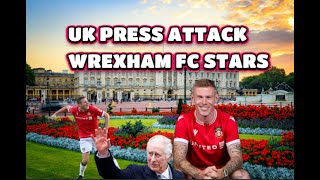 WREXHAM FC NEWS | Paul Mullin and James McClean ATTACKED by British Press!