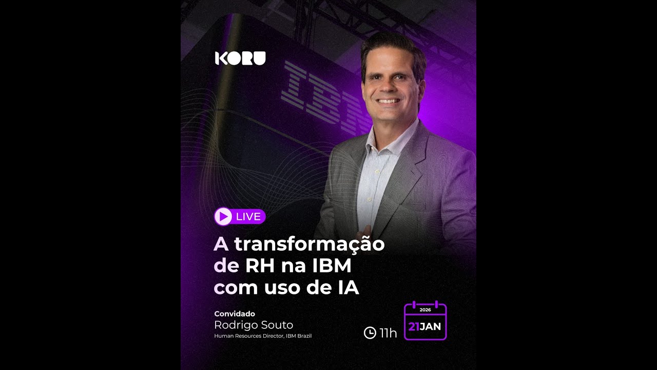 Live Koru - A transformação do RH na IBM com uso de IA