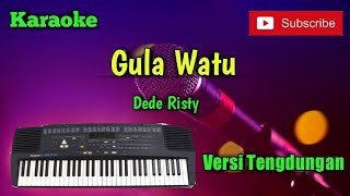 Gula Watu ( Dede Risty ) Karaoke Musik Sandiwaraan Cover