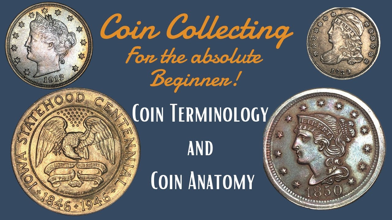 Coin Collecting for Beginners; Coin Terminology and Coin Anatomy YouTube