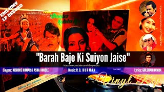 R.D. Burman | Kishore & Asha | Rishi | Barah Baje Ki Suiyon Jaise | JHOOTA KAHIN KA (1979)|Vinyl Rip