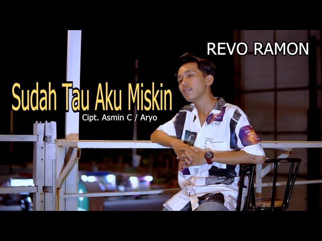 SUDAH TAU AKU MISKIN - Cipt. Asmin C / Aryo. Cover By - REVO RAMON class=