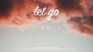 LiQWYD - Let go [Official] Resimi