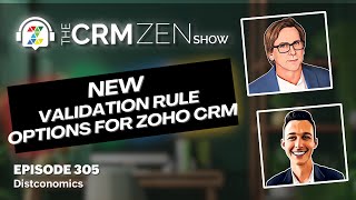 New Validation Rule Options for Zoho CRM - CRM Zen Show Episode 305