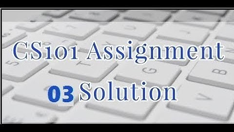 cs101 assignment 3 solution 2019