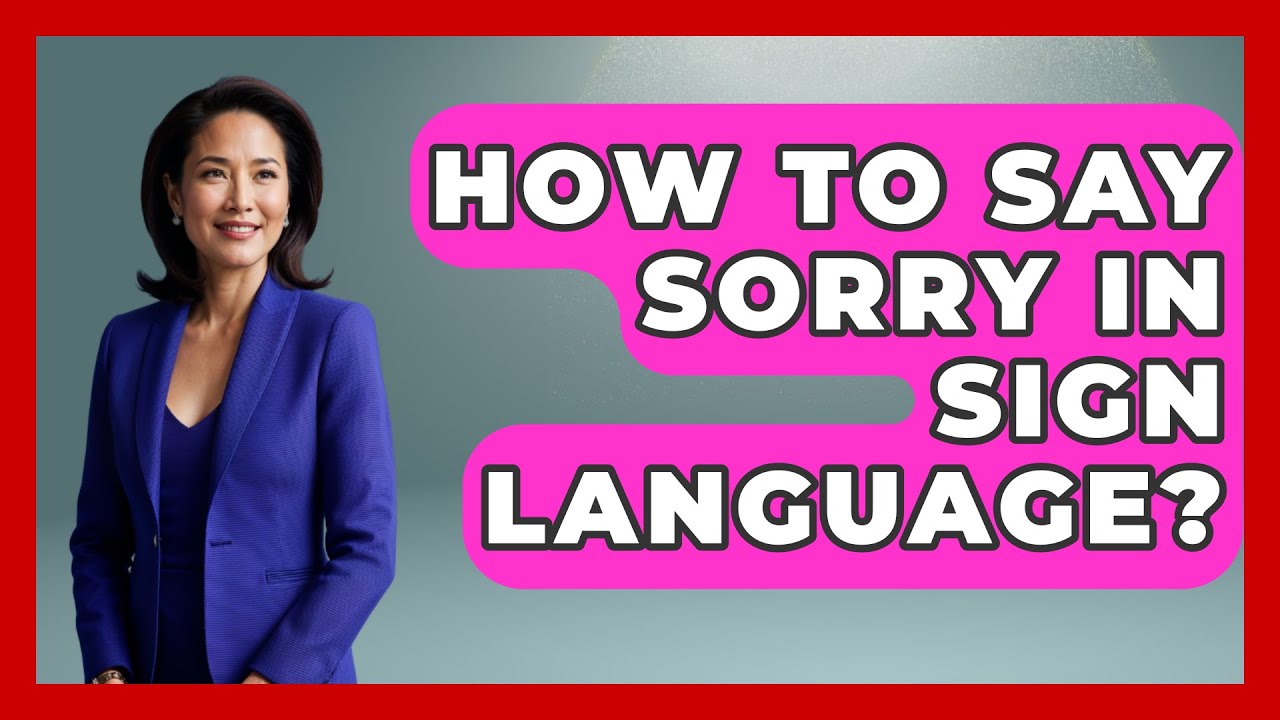 How To Say Sorry In Sign Language? - The Language Library - YouTube