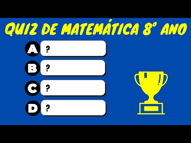 8º Ano - Quiz De MatemÁtica Da Profª Schayla S2 - ProProfs Quiz