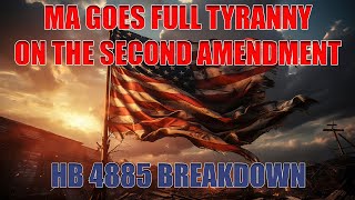 MA GOES FULL TYRANNY ON THE SECOND AMENDMENT & MORE.
