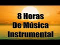 8 horas Musica Instrumental Cristiana SIN ANUNCIOS -PIANO PARA ORAR 🙏🏻Adoración Instrumental