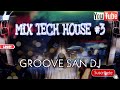 Musicadeantro groovesan techno mix2021  set mix tech house 3 groove san dj