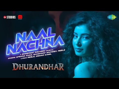Naal Nachna | Dhurandhar | Ranveer Singh, Sara Arjun, Shashwat Sachdev, Afsana Khan, Reble, Irshad