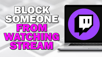How To Block Someone From Watching Your Twitch Stream (Step by Step)