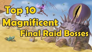 Top 10 Magnificent Final Raid Bosses