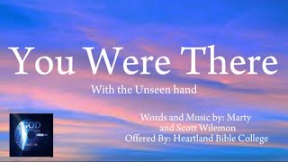 You Were There Lyrics | Heartland Bible College