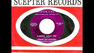 Johnnie Mae Matthews - WORRIED ABOUT YOU  (1964) Net Worth