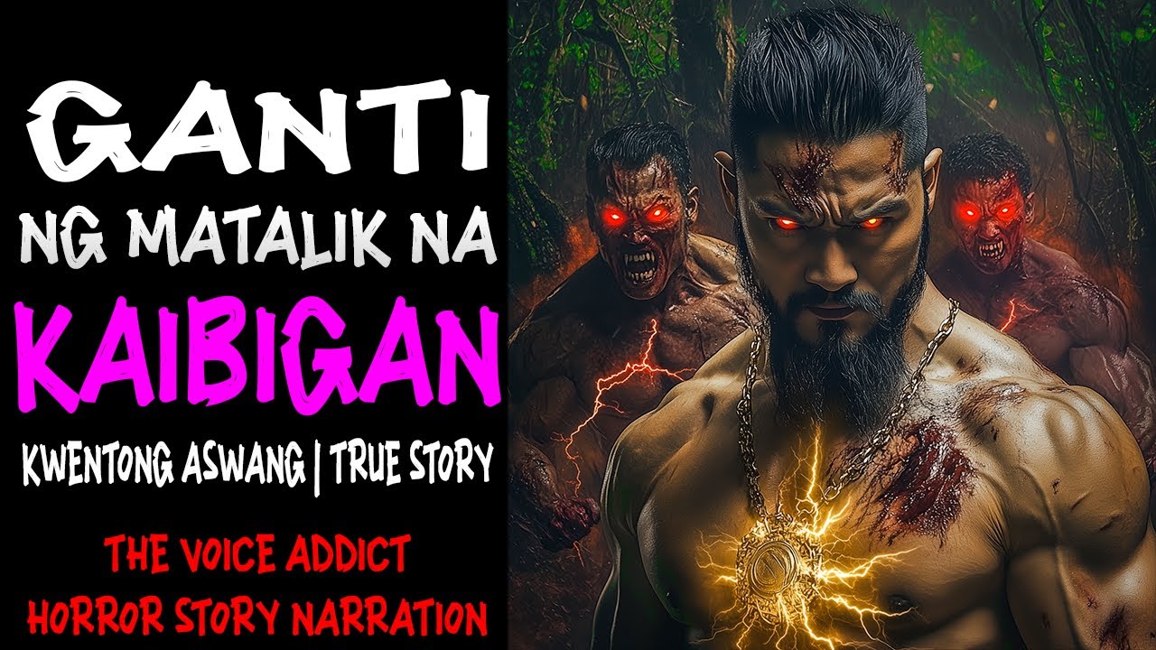GANTI NG MATALIK NA KAIBIGAN  (Aswang True Story)