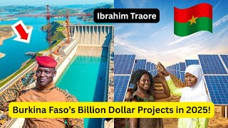 Ibrahim Traore | Top 8 Mega Projects Transforming Burkina Faso 🇧🇫 in 2025