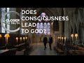 Does Consciousness Lead to God? | Episode 912 | Closer To Truth