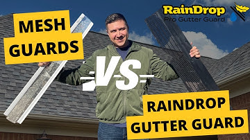 The Best Gutter Guard: Mesh Gutters VS Raindrop Gutter Guards
