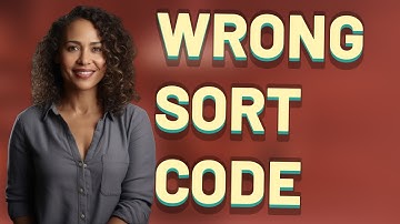 What Happens If You Enter the Wrong Sort Code in a UK Payment?