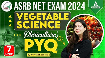ICAR ASRB Net Previous Year Questions #7 | Vegetable Science (Olericulture) PYQ | By Pratibha Mam