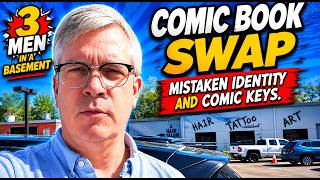 3 Men in a Basement Comic Book Swap - Mistaken Identity and Comic Keys.