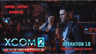 Ep 10 | FROM THE JAWS OF DEFEAT - Let&#39;s Play XCOM 2: War of the Chosen