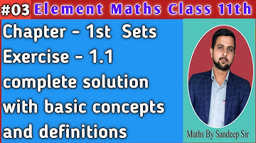 03 || Exercise 1.1 complete solution || Chapter - 1st Sets || Element Maths Class 11th|| NCERT Maths
