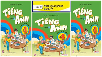 Tiếng Anh lớp 4 – Bộ GDĐT Unit 18 What’s your phone number?