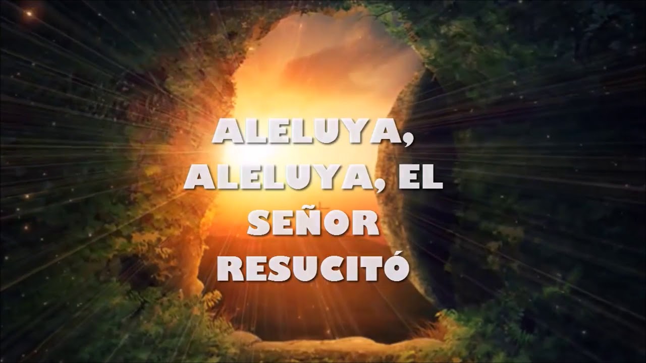 Aleluya, El Señor Resucito - YouTube