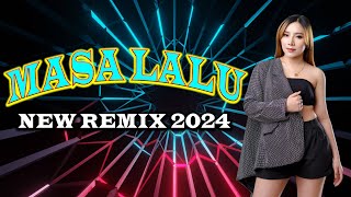 MASA LALU NEW REMIX 2024 BY DJ RERE MONIQUE